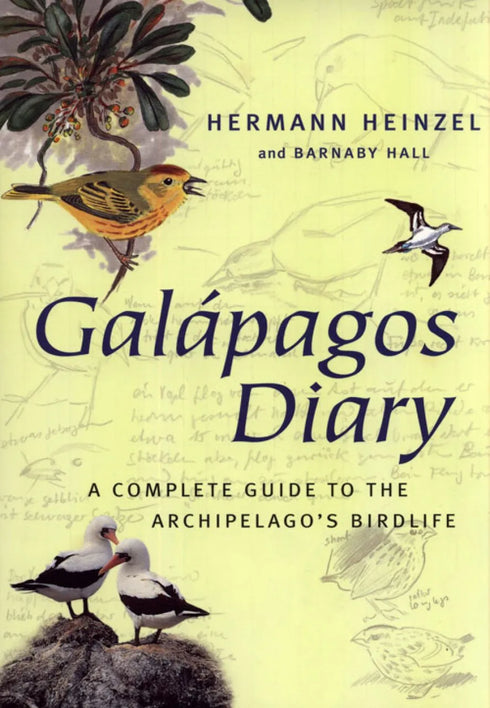 Galápagos Diary A Complete Guide to the Archipelago's Birdlife - Heinzel,H. 2000