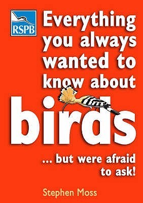 Everything you always wanted to know about birds …but were afraid to ask! (Moss)