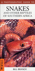 A Photographic Guide to Snakes and other Reptiles of Southern Africa - Bill Branch & Peacock 2002