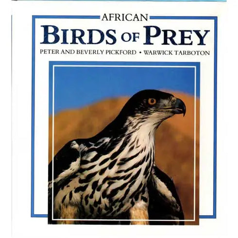 African Birds of Prey - Pickford 1993