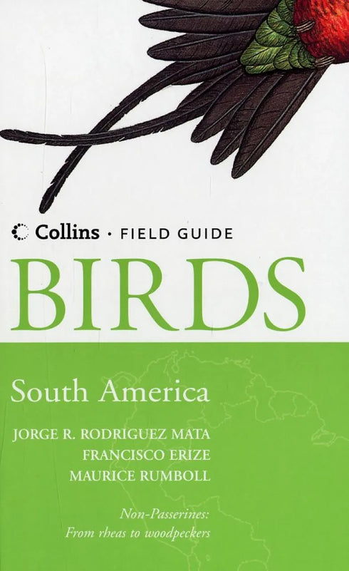Field Guide Birds South America, non-passerines - Mata, R. 2006