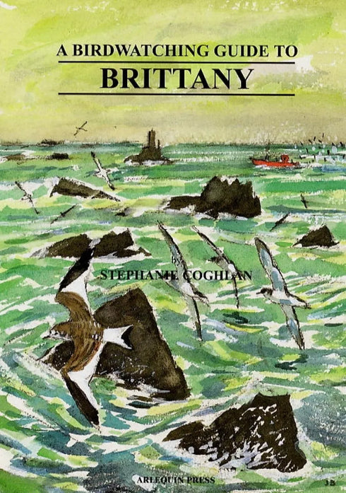 A Birdwatching Guide to Brittany - Coghlan,S. 2003