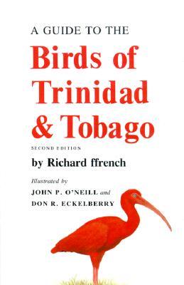 A Guide to the Birds of Trinidad and Tobago - Ffrench 1992