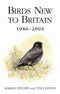 Birds New to Britain 1980-2004 (Pitches)