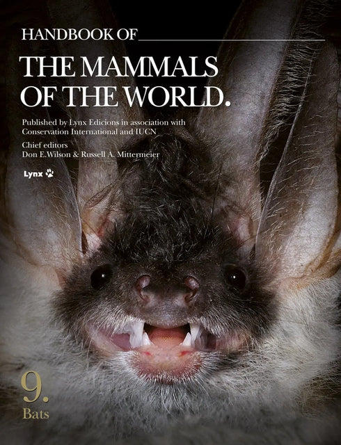 Handbook of the Mammals of the World no 9 Bats - (Lynx) 2019