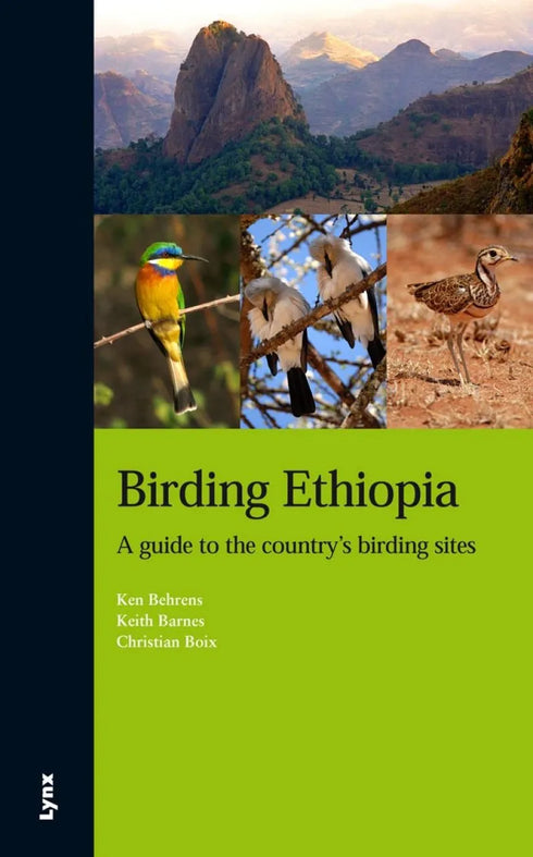 Birding Ethiopia. A guide to the country’s birding sites - Behrens 2010