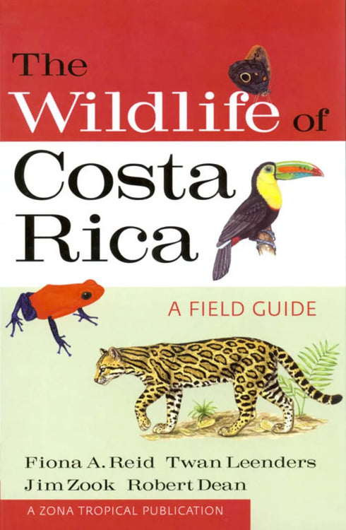 The Wildlife of Costa Rica - A field Guide - Reid,F. 2010