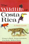 The Wildlife of Costa Rica - A field Guide - Reid,F. 2010