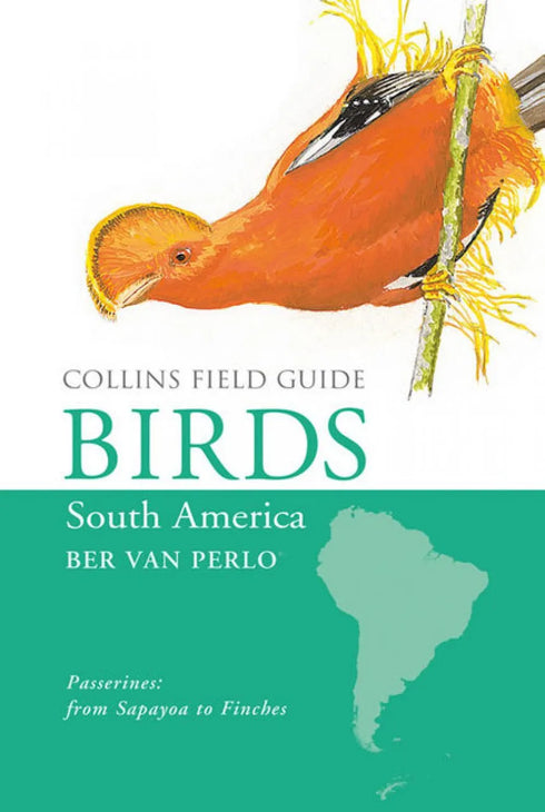 Collins Field Guide Birds South America, Passerines (Perlo, v. B. 2019)
