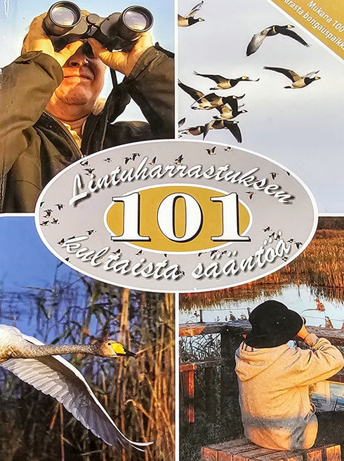 Lintuharrastuksen 101 kultaista sääntöä -Marcus Schenck ja Pertti Koskimies 2010