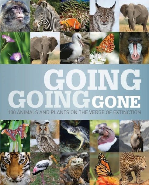 Going going Gone - 100 animals and plants on the verge of extinction- 2013