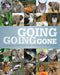 Going going Gone - 100 animals and plants on the verge of extinction- 2013