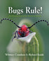 Bugs Rule! An Introduction to the World of Insects - Cranshaw,W. & Redak,R. 2013