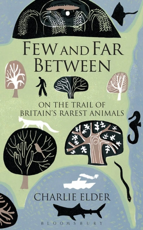 Few and Far Between on the Trail of Britain’s Rarest Animals - Charlie,E. 2016