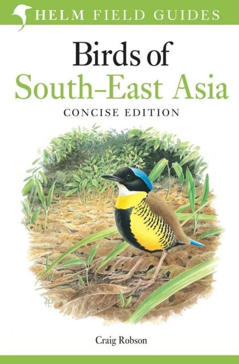 Birds of South East Asia - Robson 2015 Concise Edition