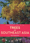 Naturalist’s Guide to the Trees of Southeast Asia (Guan) 2019