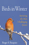 Birds in Winter Surviving the Most Challenging Season (Pasquier)
