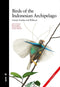 Birds of the Indonesian Archipelago 2. ed - Eaton 2021 Flexi