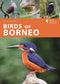 A Photographic Guide to Birds of Borneo - Myers 2023