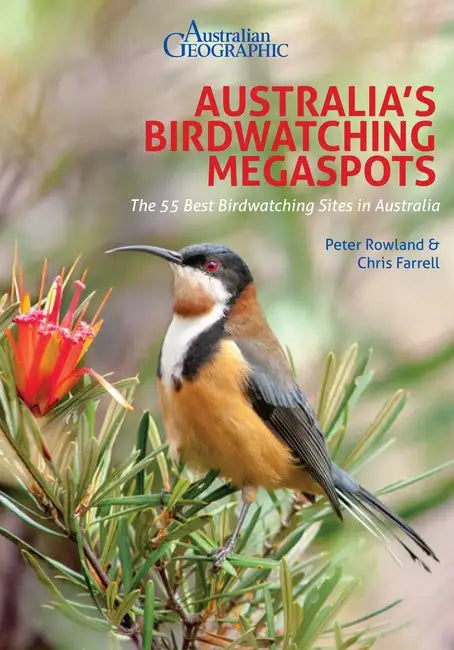 Australia’s Birdwatching Megaspots - Rowland, Farrell 2018