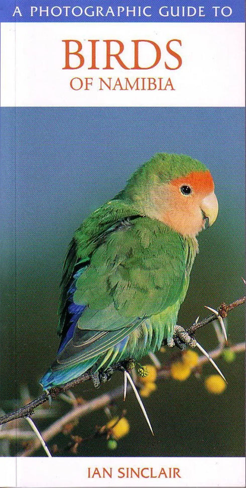 A Photographic Guide to Birds of Namibia -Sinclair 2002