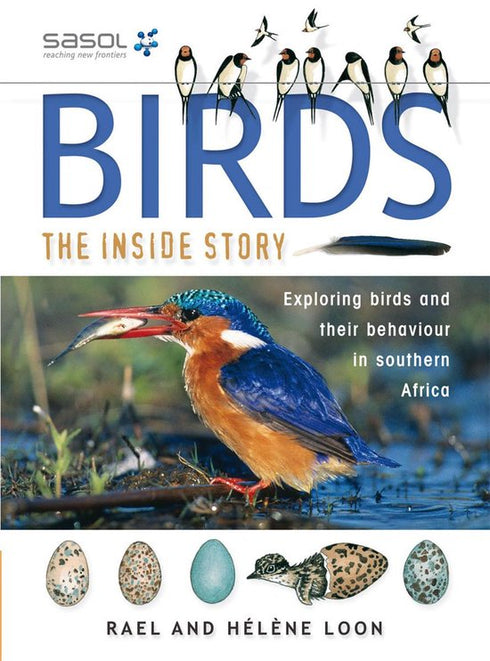Birds - The inside story - Exploring birds and their behaviour in southern Africa (Loon) 2005