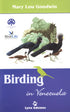 Birding in Venezuela - Mary Lou Goodwin 2003