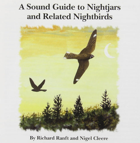 Sound guide to Nightjars and related nightbirds - Audio CD: R., Randy ym.