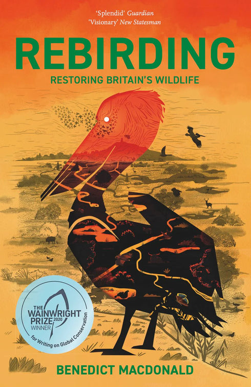Rebirding Restoring Britain’s Wildlife - MacDonald 2020