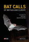 Bat Calls of Britain and Europe. A Guide to specues identification. (Russ) 2021