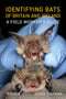 Identifying Bats of Britain and Ireland A Field Worker’s Guide ByJames Shipman, 2025