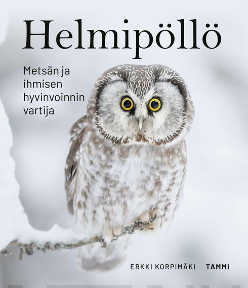 Helmipöllö, metsän ja ihmisen hyvinvoinnin vartija - Korpimäki 2023