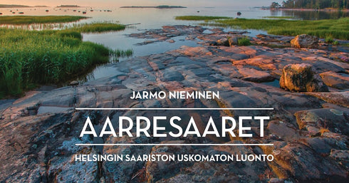 Aarresaaret, Helsingin saariston uskomaton luonto - Nieminen, J. 2014