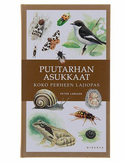 Puutarhan asukkaat - Larsson. P. 2011