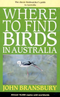 Where to Find Birds in Australia - Bransbury, J. 3.painos 2008