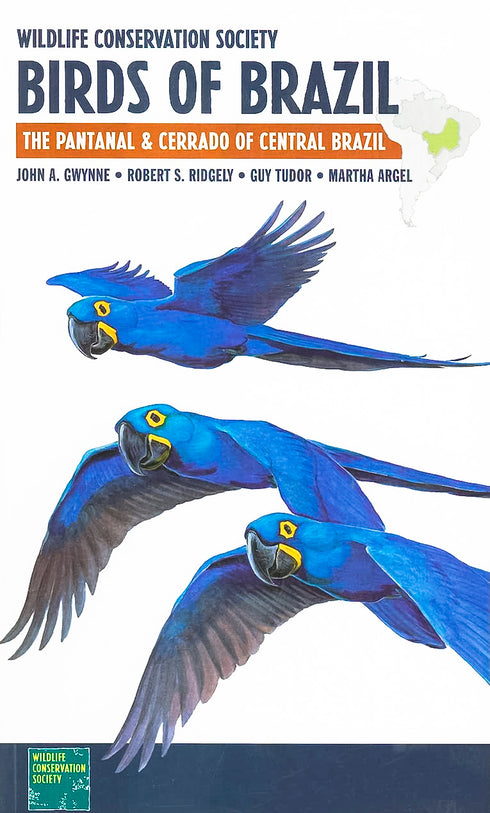 Birds of Brazil -Gwynne, J.A. 2010