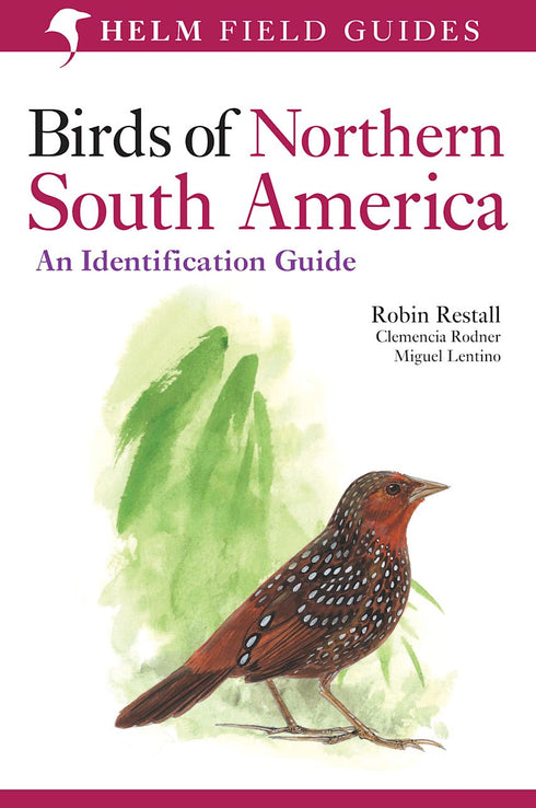 Birds of Northern South America, osa 2: Kuvat ja kartat - Restall, R. 2006