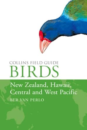 Collins Field Guide Birds New Zealand, Hawaii, Central and West Pacific - Per van Perlo 2011