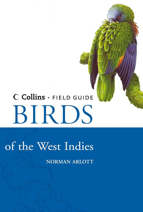 Collins Field Guide Birds of the West Indies - Arlott,N. 2010