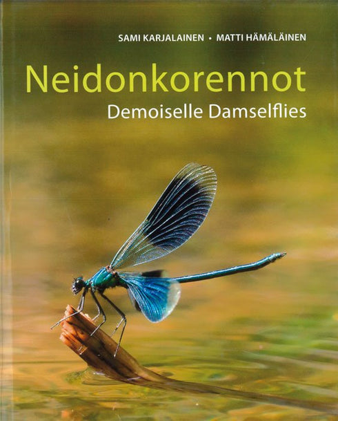 Neidonkorennot - Demoiselle Damselflies (Karjalainen 2013)