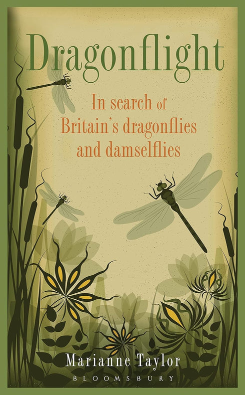 Dragonflight : In Search of Britain's Dragonflies and Damselflies - Taylor, M. 2013