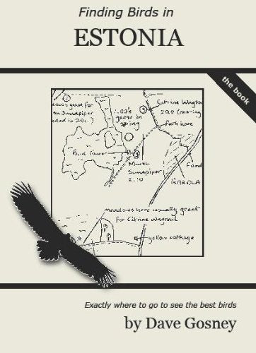 Finding Birds in Estonia, Dave Gosney 2011