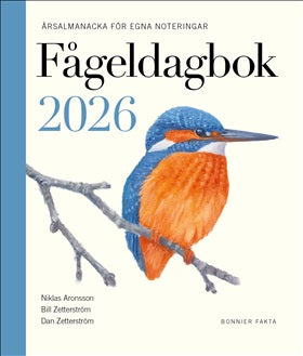 Fågeldagbok 2026 - Dan Zetterström, Bill Zetterström, Niklas Aronsson
