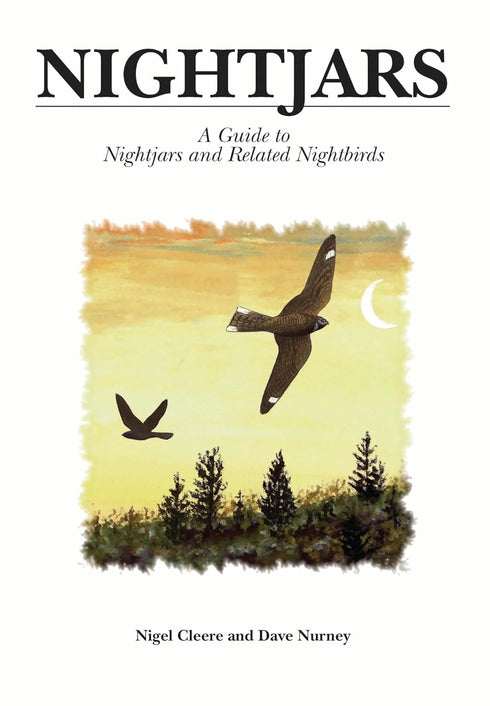 Nightjars - A Guide to Nightjars and Related Nightbirds - Cleere, N. 2000