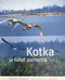 Kotka ja tuhat joutsenta - Äyräpään lintuparatiisi - Huttunen,P. Paakkinen,M. 2003