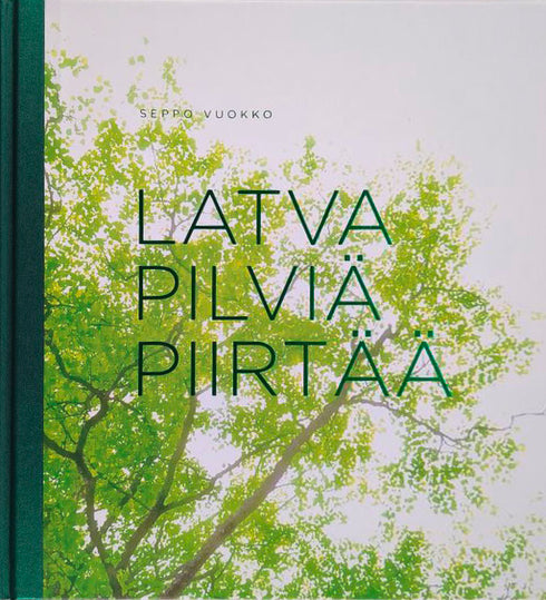 Latva pilviä piirtää - Vuokko,S. 2016