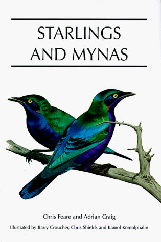 Starlings and Mynas - Feare,C. 1998
