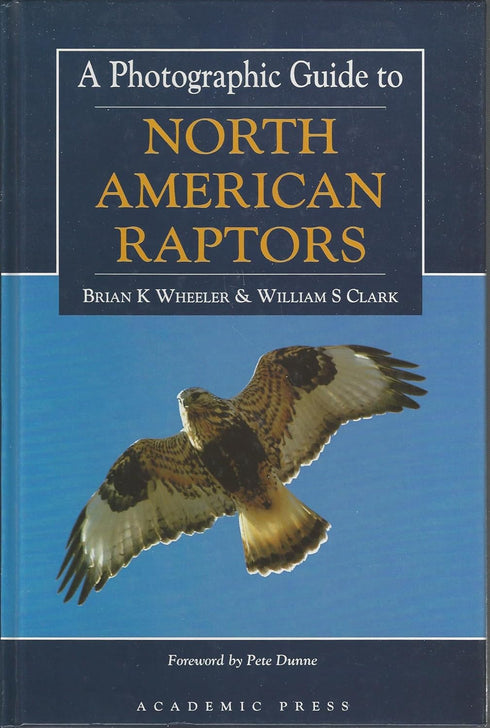 A Photographic Guide to North American Raptors - Wheeler, B.K. ym. 1996