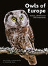 Owls of Europe - Biology, Identification and Conservation - Scherzinger, W. Mebs,T. 2024