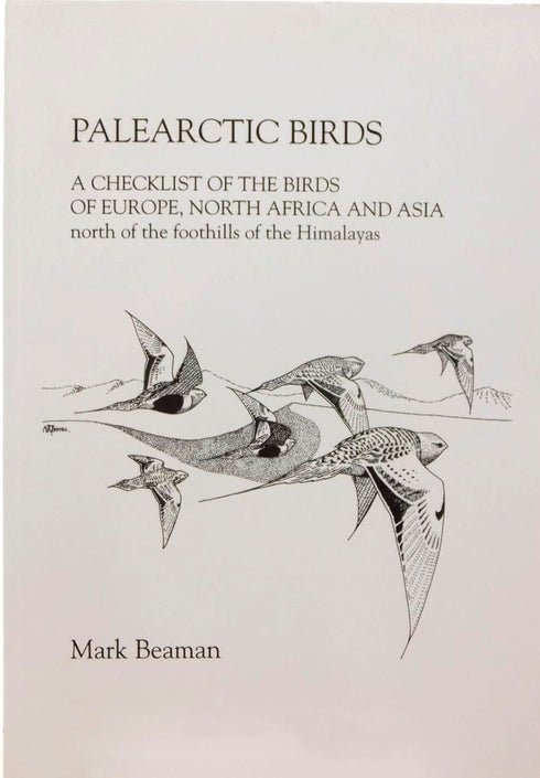 Palearctic Birds: A Checklist of the Birds of Europe, North Africa and Asia North of the Foothills of the Himalayas - Beaman,M. 1994